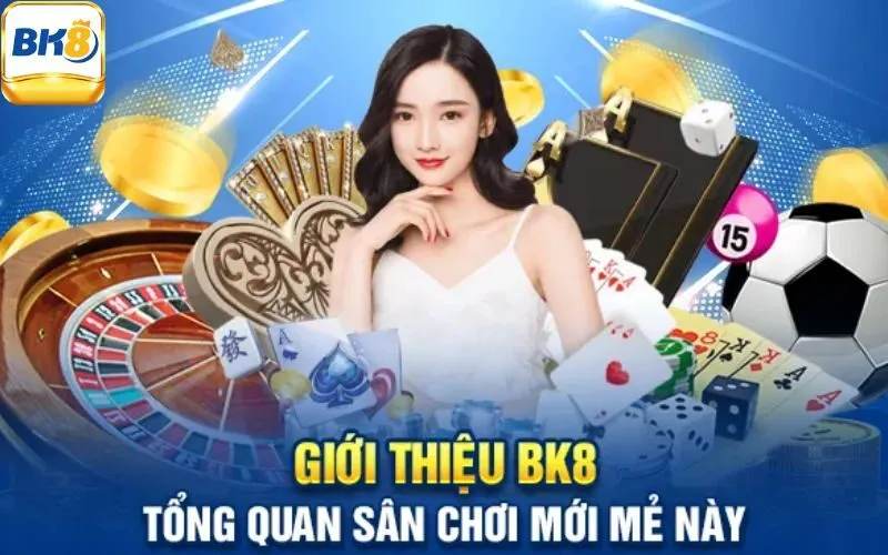BK8 37 Giới thiệu chung về nhà cái Bk8