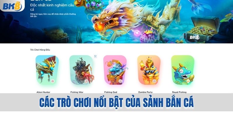 BK8 40 Top trò chơi hot nhất tại sảnh bắn cá bk8